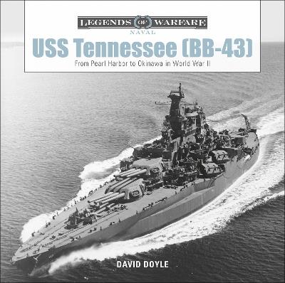 USS Tennessee (BB-43): From Pearl Harbor to Okinawa in World War II - David Doyle - cover