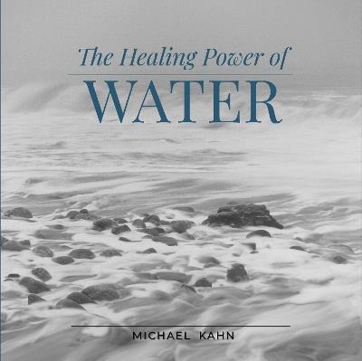 Healing Power of Water - Michael Kahn - cover