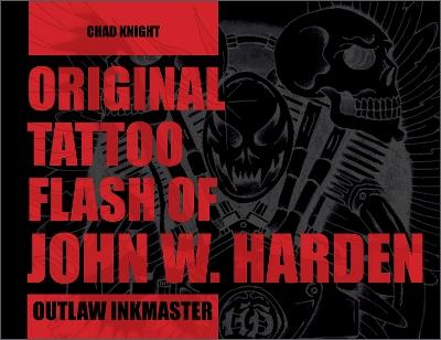 Original Tattoo Flash of John W. Harden: Outlaw Ink Master - Chad Knight - cover