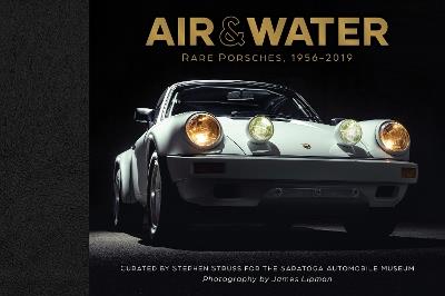 Air & Water: Rare Porsches, 1956–2019 - Saratoga Automobile Museum - cover