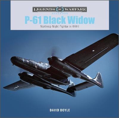 P-61 Black Widow: Northrop Night Fighter in WWII - David Doyle - cover