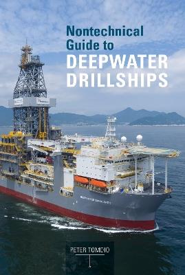 Nontechnical Guide to Deepwater Drillships - Peter Tomdio - cover