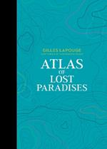 Atlas of Lost Paradises