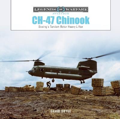 CH-47 Chinook: Boeing's Tandem-Rotor Heavy Lifter - David Doyle - cover