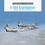 F-104 Starfighter: Lockheed's Sleek Cold War Interceptor