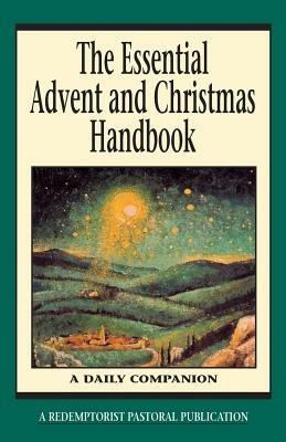 The Essential Advent and Christmas Handbook: A Daily Companion - Redemptorist Pastoral Publication - cover