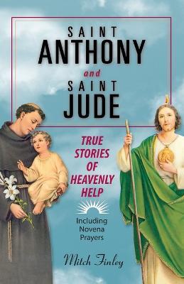 Saint Anthony and Saint Jude: True Stories of Heavenly Help - Mitch Finley - cover