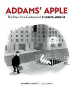 Addams' Apple the New York Cartoons of Charles Addams