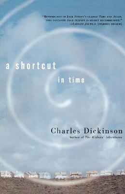 A Shortcut in Time - Charles Dickinson - cover