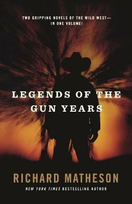 Legends of the Gun Years - Richard Matheson - cover