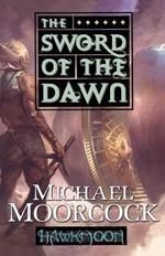 Hawkmoon: The Sword of the Dawn: The Sword of the Dawn