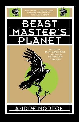 Beast Master's Planet: Omnibus of Beast Master and Lord of Thunder - Andre Norton,Lyn McConchie - cover