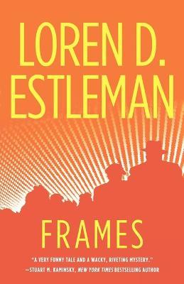 Frames: A Valentino Mystery - Loren D Estleman - cover