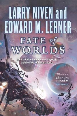 Fate of Worlds - Larry Niven,Edward M Lerner - cover