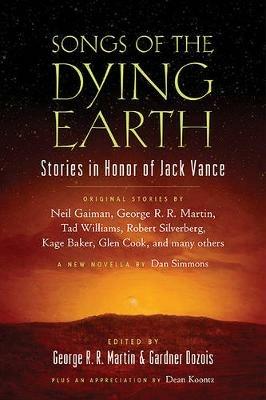 Songs of the Dying Earth: Short Stories in Honor of Jack Vance - cover