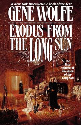 Exodus from the Long Sun: The Final Volume of the Book of the Long Sun - Gene Wolfe - cover