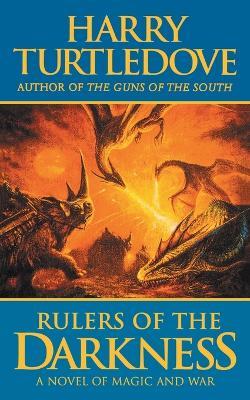 Rulers of the Darkness: A Novel of World War - And Magic - Harry Turtledove - cover