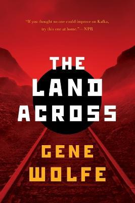 The Land Across - Gene Wolfe - cover