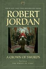 A Crown of Swords: Book Seven of 'The Wheel of Time'