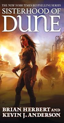 Sisterhood of Dune: Book One of the Schools of Dune Trilogy - Brian Herbert,Kevin J Anderson - cover