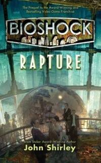 Bioshock: Rapture - John Shirley - cover