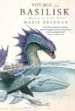 Voyage of the Basilisk: A Memoir by Lady Trent