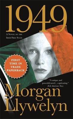 1949: A Novel of the Irish Free State - Morgan Llywelyn - cover
