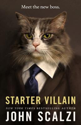 Starter Villain - John Scalzi - cover