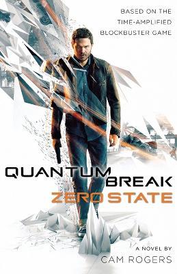 Quantum Break: Zero State - Cam Rogers - cover