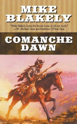 Comanche Dawn - Mike Blakely - cover