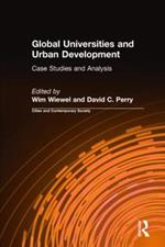 Global Universities and Urban Development: Case Studies and Analysis: Case Studies and Analysis