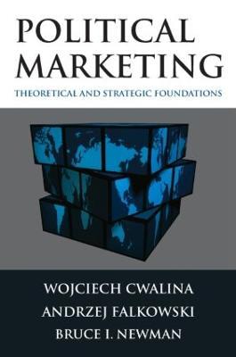 Political Marketing:: Theoretical and Strategic Foundations - Wojciech Cwalina,Andrzej Falkowski,Bruce I. Newman - cover