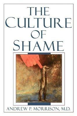 The Culture of Shame - Andrew P. Morrison - cover
