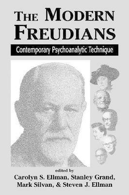 The Modern Freudians: Contempory Psychoanalytic Technique - cover