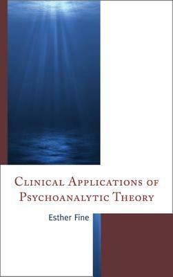 Clinical Applications of Psychoanalytic Theory - Esther Fine - cover