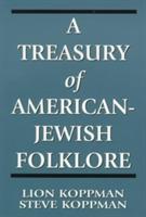 A Treasury of American-Jewish Folklore - Steve Koppman,Lion Koppman - cover