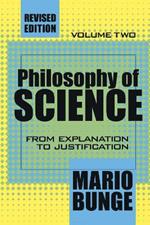 Philosophy of Science: Volume 2, From Explanation to Justification