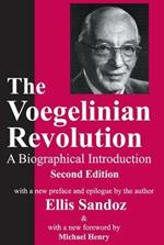 The Voegelinian Revolution: A Biographical Introduction