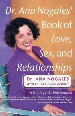 Dr. Ana Nogales' Book of Love, Sex, and Relationships: A Guide for Latino Couples - Ana Nogales - cover