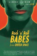 Rock 'N' Roll Babes: A Novel