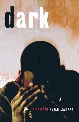 Dark: A Novel - Kenji Jasper - cover