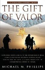 The Gift of Valor: A War Story