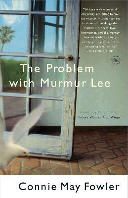 The Problem with Murmur Lee: A Novel - Connie May Fowler - cover