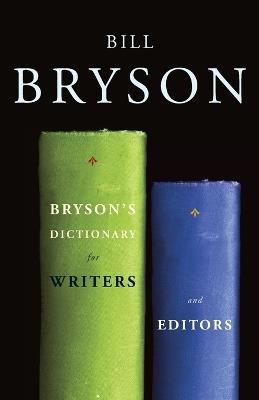 Bryson's Dictionary for Writers and Editors - Bill Bryson - cover