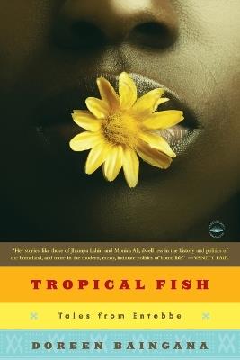 Tropical Fish: Tales From Entebbe - Doreen Baingana - cover