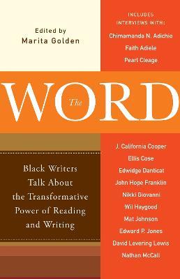 The Word: Black Writers Talk About the Transformative Power of Reading and Writing - Marita Golden - cover