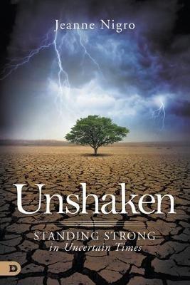 Unshaken: Standing Strong in Uncertain Times - Jeanne Nigro - cover
