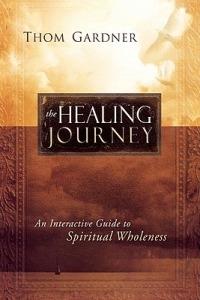 Healing Journey: An Interactive Guide to Spiritual Wholeness - Thom Gardner - cover