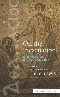 On the Incarnation (Sea Harp Timeless series) - Athanasius Of Alexandria - cover