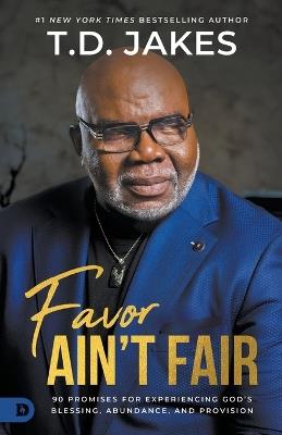 Favor Ain't Fair - T. D. Jakes - cover